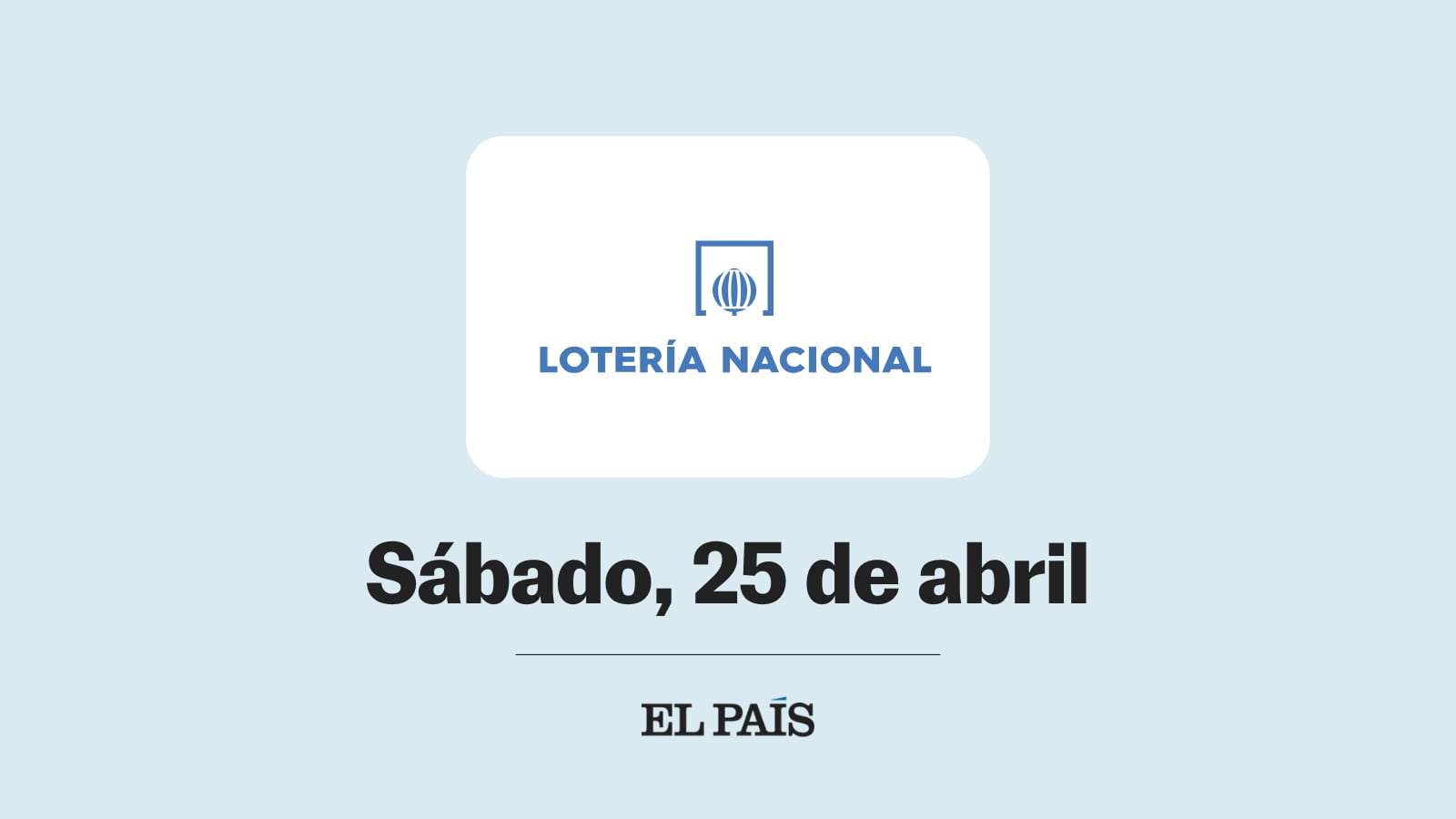 loteria-nacional:-comprobar-sorteo-del-sabado-25-de-abril
