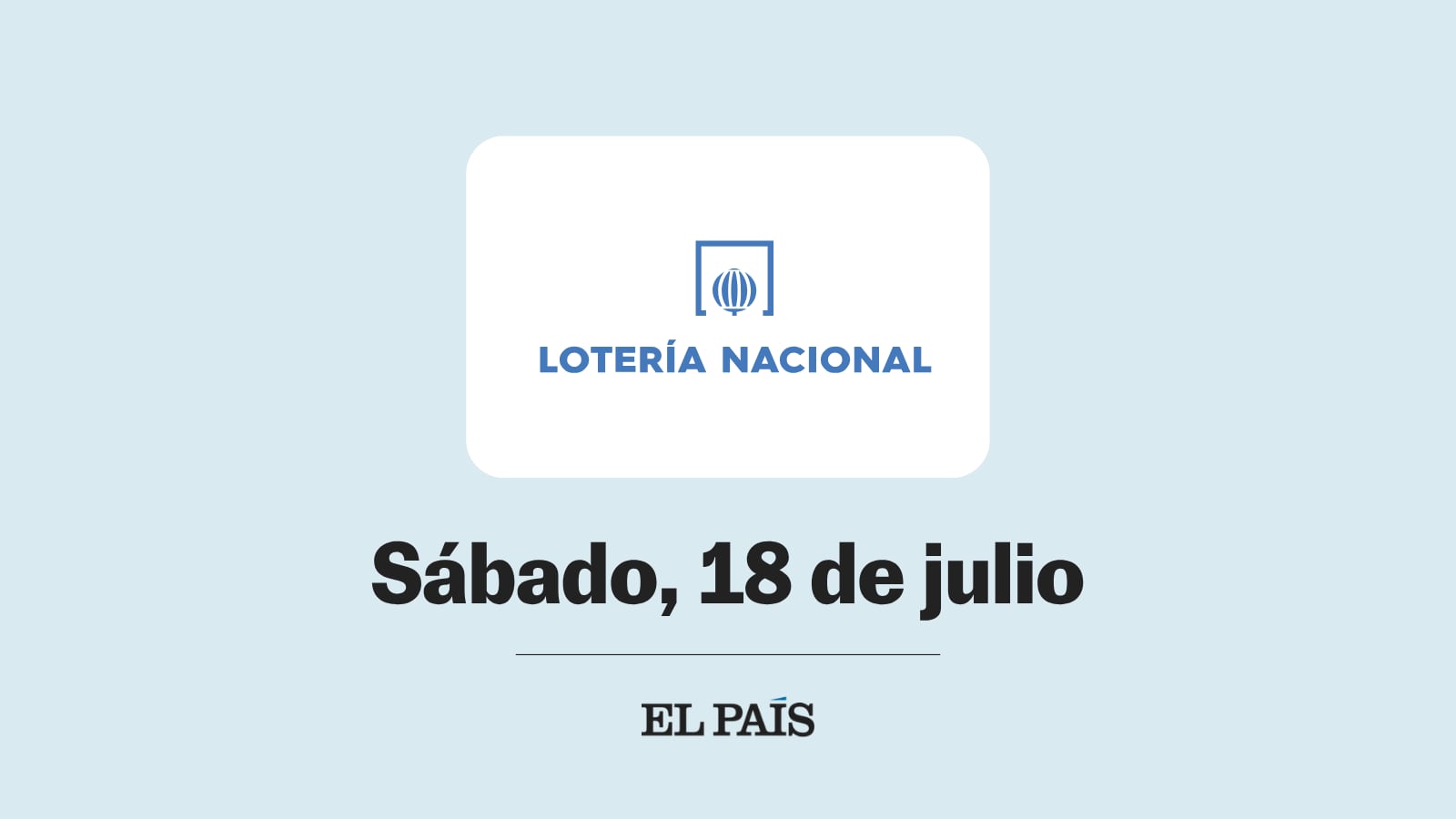 loteria-nacional:-comprobar-sorteo-del-sabado-18-de-julio